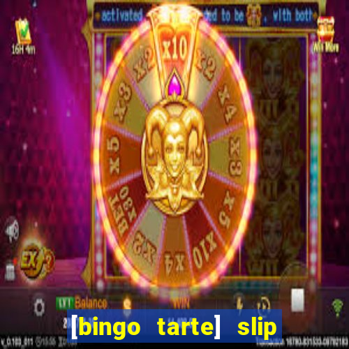 [bingo tarte] slip & stop 1988 part 1